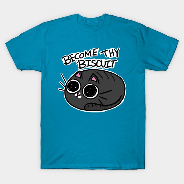 Become thy biscuit T-Shirt by SPufferARTs